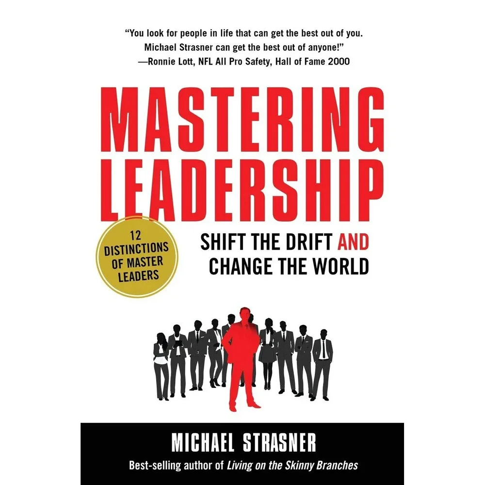Mastering Leadership: Shift the Drift and Change the World